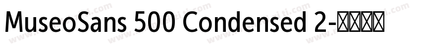 MuseoSans 500 Condensed 2字体转换